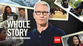 The Whole Story with Anderson Cooper