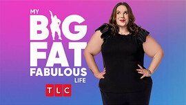 My Big Fat Fabulous Life