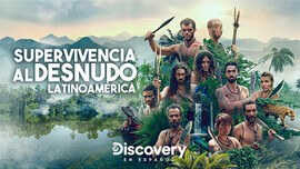 Naked and Afraid Latam (Supervivencia al Desnudo: Latinoamérica)