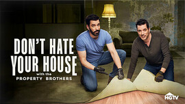 Don’t Hate Your House with The Property Brothers